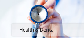 Health and Dental Insurance Health and Dental Insurance